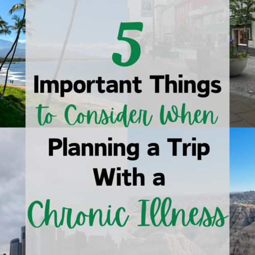 5 Important Things to Consider When Planning a Trip With a Chronic Illness